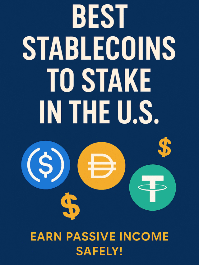 Best Stablecoins to Stake Safely in U.S.