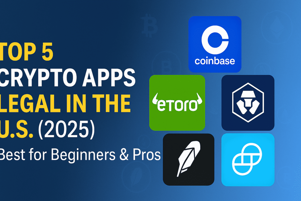 Top 5 Crypto Apps Legal in the U.S. (2025) displayed on a smartphone screen, showing the best options for beginners and pros to trade crypto safely