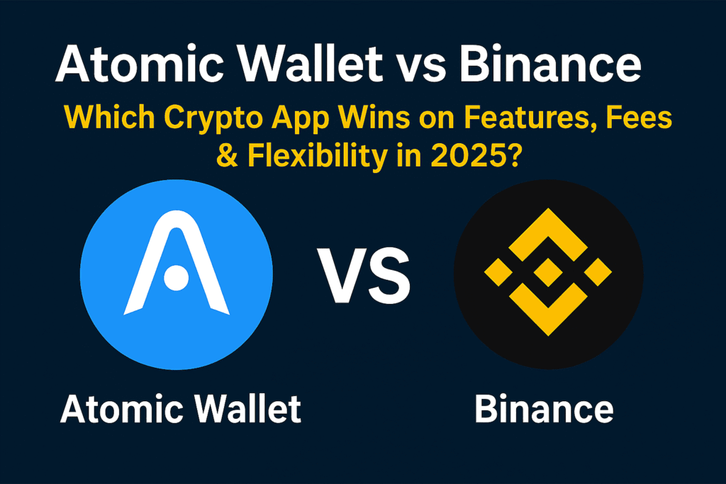 Atomic Wallet vs Binance comparison showing features, fees, and app flexibility in 2025 – which crypto platform is better for users?