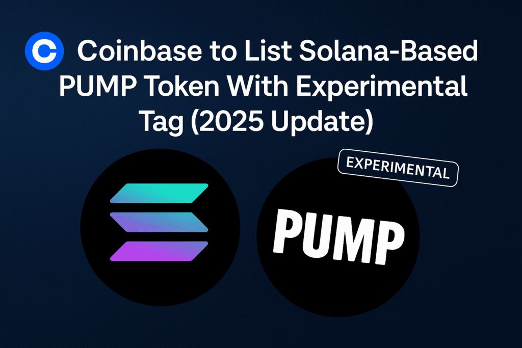 Coinbase to List Solana-Based PUMP Token With Experimental Tag in 2025 update highlighting new token listing